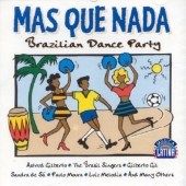 Various Artists   Mas Que Nada Brazilian Dance Party, 1998