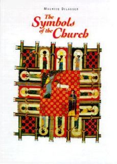 The Symbols of the Church by Maurice Dilasser 2005, Hardcover