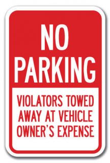 No Parking Violators Will Be Towed Away At Owners Expense Sign 12x18 