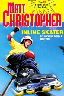 Inline Skater by Matt Christopher (2001,
