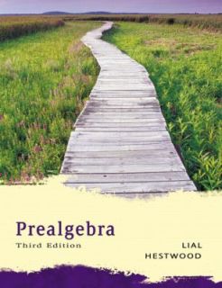 Prealgebra by Diana L. Hestwood and Margaret L. Lial 2005, Paperback 