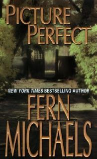 Picture Perfect by Fern Michaels (2005, 
