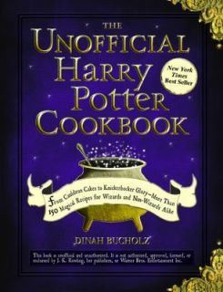 The Unofficial Harry Potter Cookbook From Cauldron Cakes to Knicker 