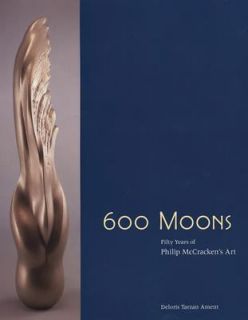 600 Moons Fifty Years of Philip McCrackens Art by Delores Tarzan 
