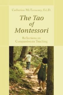 The Tao of Montessori by Catherine Mctamaney 2005, Paperback