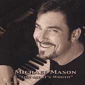 For All Its Worth by Michael Mason Country CD, Sep 2002, Eidetic 
