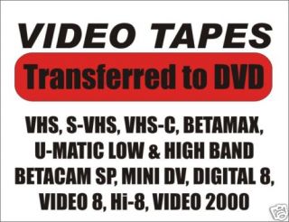 VHS Betamax Betacam Video8 Digital8 MiniDV to DVD