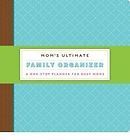 Moms Ultimate Family Organizer A One Stop Planner for Busy Moms Wit 