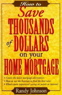   Dollars on Your Home Mortgage by Randy Johnson 1998, Paperback