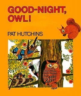 Good Night, Owl by Pat Hutchins 1972, Picture Book
