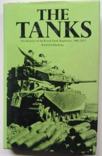 THE TANKS THE HISTORY OF THE ROYAL REGIMENT, 1945 1975, MACKSEY, NEW $ 