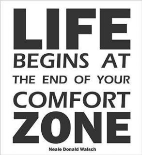   at the end of your comfort zone. Neale Walsch Quote Vinyl Wall Decal
