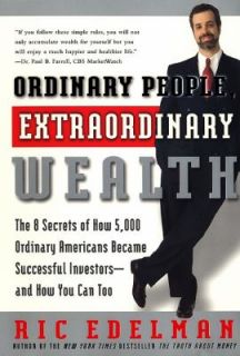 Ordinary People, Extraordinary Wealth The 8 Secrets of How 5,000 