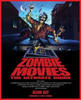 Zombie Movies The Ultimate Guide by Glenn Kay 2008, Paperback