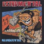 Neanderntal by Estrumental CD, Jun 2005, Golly Gee