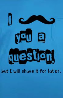 WOMENS MUSTACHE YOU A QUESTION FUNNY T SHIRT S M L XL XXL 5 COLORS