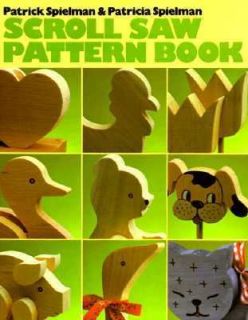Scroll Saw Pattern Book by Patrick Spielman and Patricia Spielman 1986 