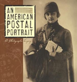An American Postal Portrait A Photographic Legacy by U. S. Postal 
