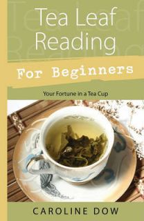 Tea Leaf Reading For Beginners Your Fortune in a Tea Cup