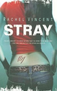Stray by Rachel Vincent (2007, Paperback