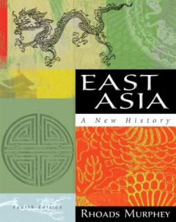 East Asia A New History by Rhoads Murphey 2006, Paperback, Revised 