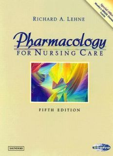 Pharmacology for Nursing Care by Richard A. Lehne 2003, Hardcover 