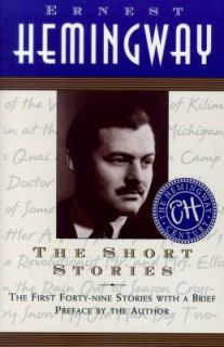 The Short Stories of Ernest Hemingway by Ernest Hemingway 1995 