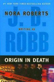 Origin in Death by J. D. Robb (2005, Har