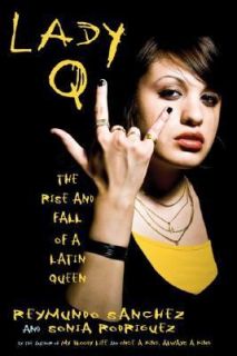   Queen by Reymundo Sanchez and Sonia Rodriguez 2008, Hardcover