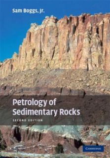 Petrology of Sedimentary Rocks by Sam, Jr. Boggs 2009, Hardcover 