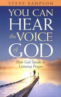 You Can Hear the Voice of God by Steve Sampson 2003, Paperback