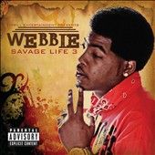 Savage Life 3 PA by Webbie CD, Nov 2011, Trill Entertainment