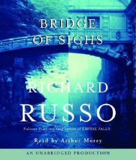 Bridge of Sighs by Richard Russo 2007, CD, Unabridged