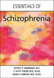 Essentials of Schizophrenia by Diana O. Perkins, T. Scott Stroup and 