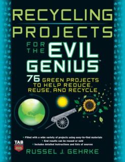   Projects for the Evil Genius by Russel Gehrke 2010, Paperback