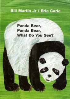 Panda Bear, Panda Bear, What Do You See by Eric Carle and Bill, Jr 