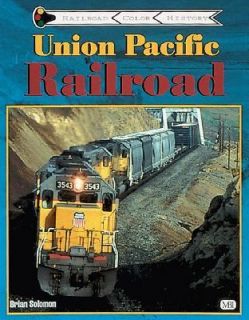 Union Pacific Railroad by Brian Solomon 2000, Paperback, Revised 