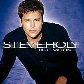 Blue Moon by Steve Holy CD, Oct 2000, Curb