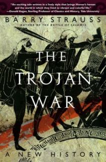  Trojan War A New History by Barry S. Strauss 2007, Paperback