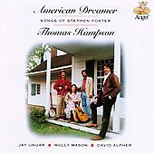 American Dreamer The Songs of Stephen Foster by Thomas Hamp