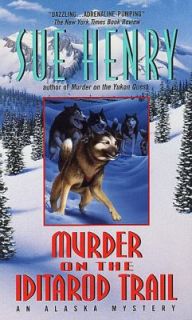 Murder on the Iditarod Trail by Sue Henry 1993, Paperback, Reprint 