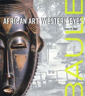   African Art, Western Eyes by Susan M. Vogel 1997, Hardcover