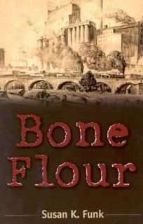 Bone Flour by Susan Funk (2002, Paperbac