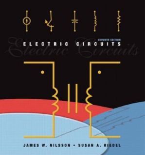 Electric Circuits by Susan A. Riedel and James W. Nilsson 2004 
