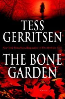 The Bone Garden by Tess Gerritsen 2007, Hardcover