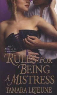 Rules for Being a Mistress by Tamara Lejeune 2008, Paperback