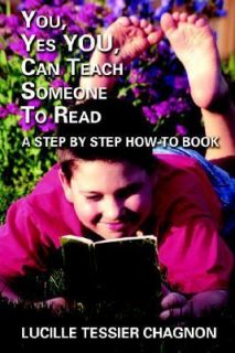 You, Yes You, Can Teach Someone to Read by Lucille Tessier Chagnon 