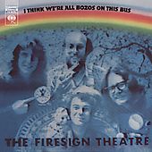 Think Were All Bozos on This Bus by Firesign Theatre CD, Dec 2001 