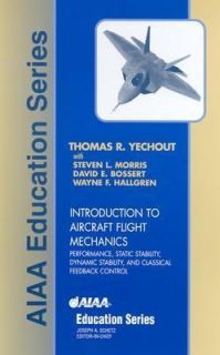   Aircraft Flight Mechanics by Thomas R. Yechout 2003, Hardcover