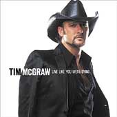 Live Like You Were Dying by Tim McGraw CD, Aug 2004, Curb